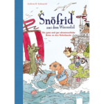 Snöfrid aus dem Wiesental (2). Die ganz und gar abenteuerliche Reise zu den Nebelinseln