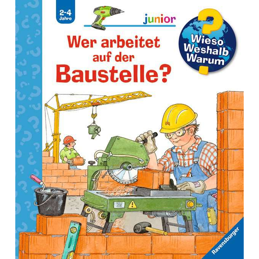 Wieso? Weshalb? Warum? junior: Wer arbeitet auf der Baustelle? (Band 55)