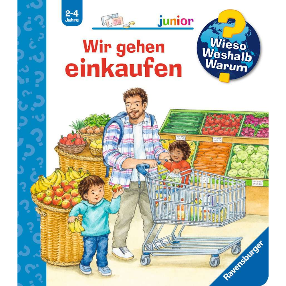 Wieso? Weshalb? Warum? junior: Wir gehen einkaufen (Band 50)