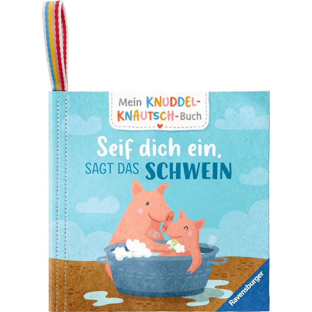 Mein Knuddel-Knautsch-Buch: Seif dich ein, sagt das Schwein
