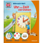 WAS IST WAS Junior Mitmach-Heft Uhr und Zeit verstehen