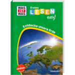 WAS IST WAS Erstes Lesen easy! Entdecke unsere Erde