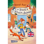 Die Schule der magischen Tiere 1: The School of Magical Animals (Englische Ausgabe mit Vokabelhilfen)