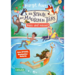Die Schule der magischen Tiere Neuausgabe 6: Nass und nasser!