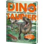 Dinosaurier. Gigantisch, gefährlich, großartig