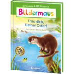 Bildermaus - Trau dich, kleiner Otter!