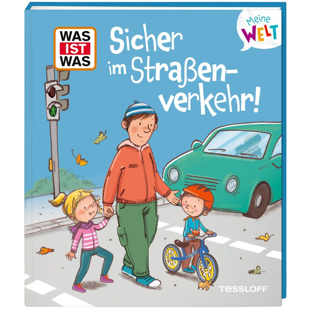 WAS IST WAS Meine Welt Bd. 24 Sicher im Straßenverkehr!