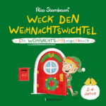 Weck den Weihnachtswichtel. Ein Weihnachts-Mitmachbuch