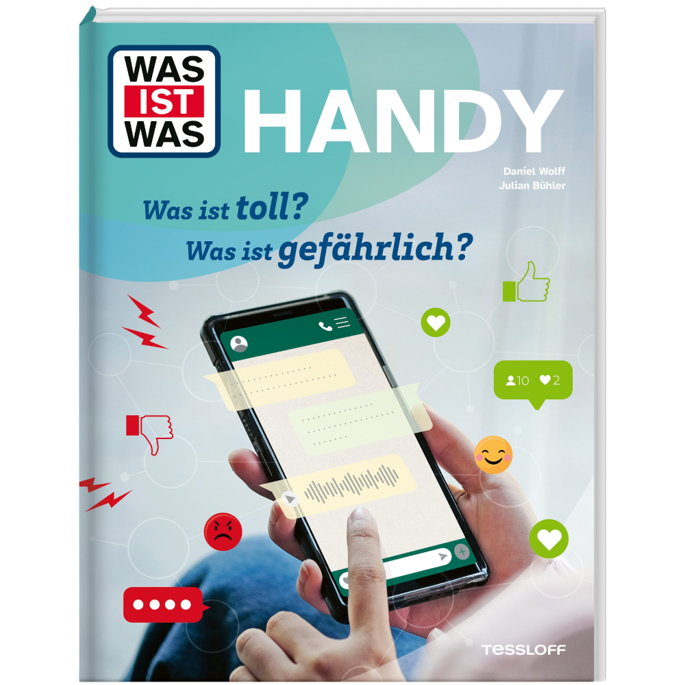 WAS IST WAS Handy. Was ist toll? Was ist gefährlich?